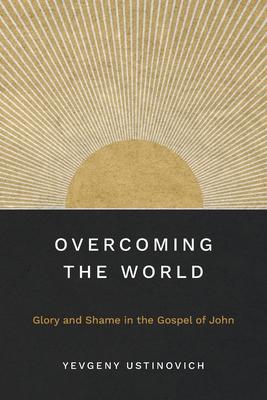 Overcoming the World
