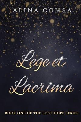 Lege Et Lacrima: Book One of the Lost Hope Series