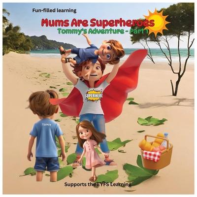 Mums Are Superheroes: Tommy’s Adventure Part 1