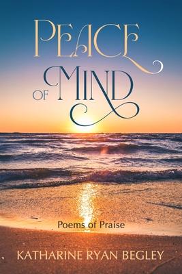 Peace of Mind - Poems of Praise