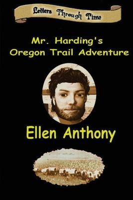 Mr. Harding’s Oregon Trail Adventure