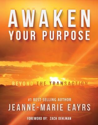 Awaken Your Purpose: Beyond The Transaction
