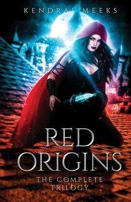 Red Origins: The Complete Trilogy