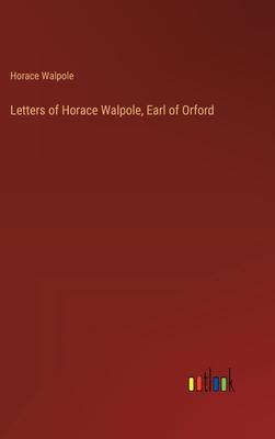 Letters of Horace Walpole, Earl of Orford