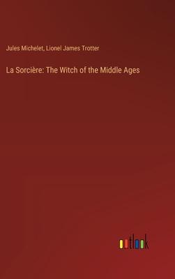 La Sorcière: The Witch of the Middle Ages