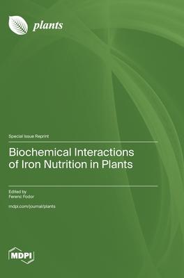 Biochemical Interactions of Iron Nutrition in Plants