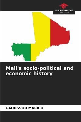 Mali’s socio-political and economic history