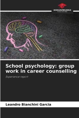 School psychology: group work in career counselling
