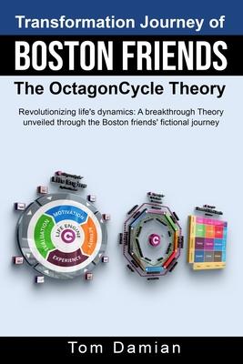 Transformation Journey of Boston Friends: The OctagonCycle Theory