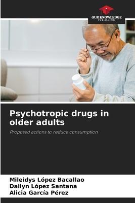 Psychotropic drugs in older adults