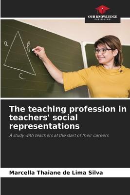 The teaching profession in teachers’ social representations