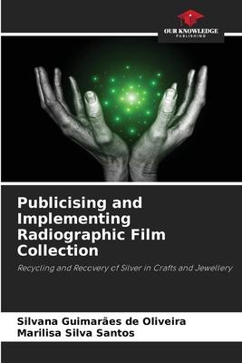 Publicising and Implementing Radiographic Film Collection