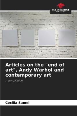 Articles on the end of art, Andy Warhol and contemporary art