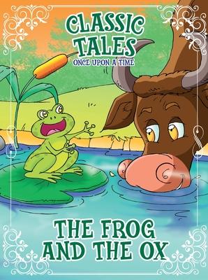 Classic Tales Once Upon a Time - The Frog and the OX
