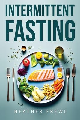 Intermittent Fasting