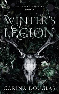 Winter’s Legion: A dark fantasy romance based on Celtic mythology (Daughter of Winter, Book 4)