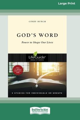 God’s Word: Power to Shape Our Lives [Large Print 16 Pt Edition]