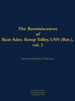 Reminiscences of Rear Admiral Kemp Tolley, USN (Ret.), vol. 2