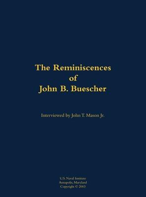Reminiscences of John B. Buescher
