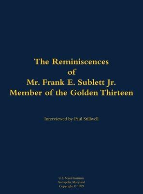Reminiscences of Mr. Frank E. Sublett Jr., Member of the Golden Thirteen