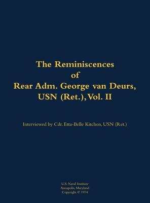 Reminiscences of Rear Adm. George van Deurs, USN (Ret.), Vol. II