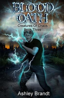 Blood Oath: Creatures of Chaos Book Three