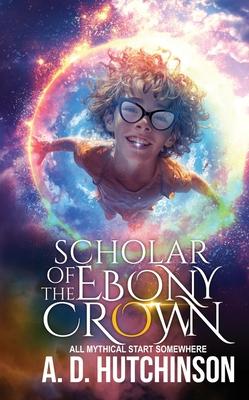 Scholar of The Ebony Crown: Scholar of The Ebony Crown