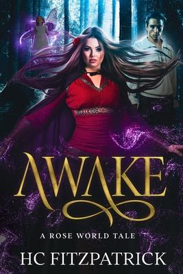 Awake: A Rose World Tale