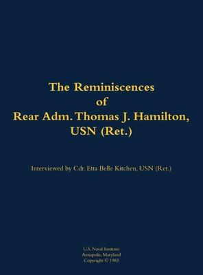 Reminiscences of Rear Adm. Thomas J. Hamilton, USN (Ret.)