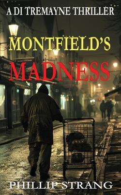 Montfield’s Madness