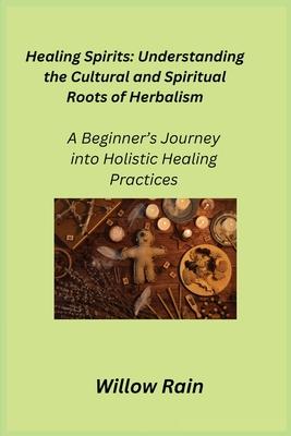 Healing Spirits: A Beginner’s Journey into Holistic Healing Practices