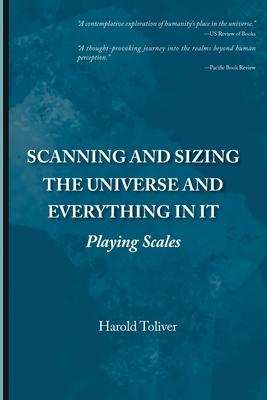 Scanning and Sizing the Universe and Everything in It: Playing Scales