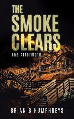 The Smoke Clears: The Aftermath