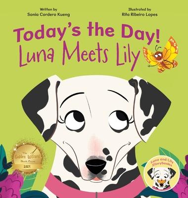 Today’s the Day!: Luna Meets Lily