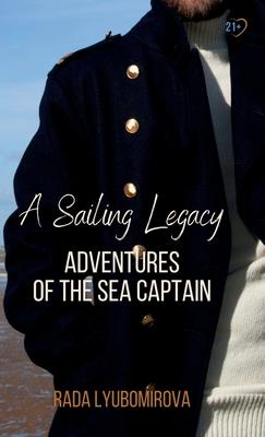 A Sailing Legacy: Adventures of the Sea Captain