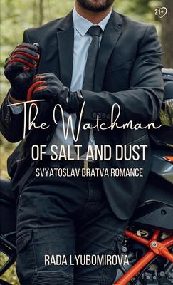 The Watchman of Salt and Dust: Svyatoslav Bratva Romance