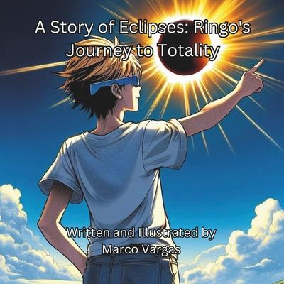 A Story of Eclipses: Ringo’s Journey to Totality