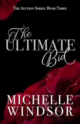 The Ultimate Bid: The Auction Series, Book Three