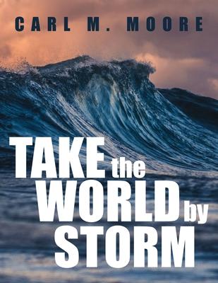 Take the World by Storm