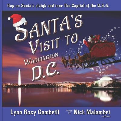 Santa’s Visit to Washington, D.C.: Hop on Santa’s sleigh and tour The Capital of the U.S.A.
