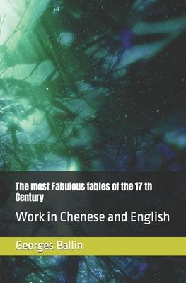 The most Fabulous fables of the 17 th Century: Work in Chenese and English