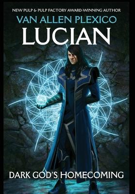 Lucian: Dark God’s Homecoming