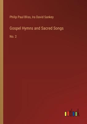 Gospel Hymns and Sacred Songs: No. 2