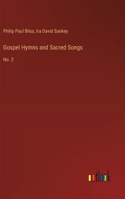 Gospel Hymns and Sacred Songs: No. 2