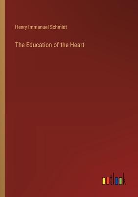 The Education of the Heart