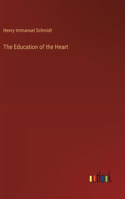 The Education of the Heart