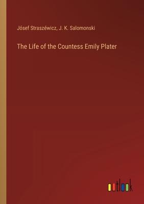 The Life of the Countess Emily Plater