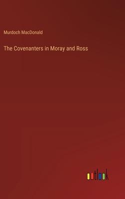 The Covenanters in Moray and Ross