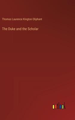 The Duke and the Scholar