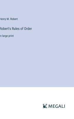 Robert’s Rules of Order: in large print